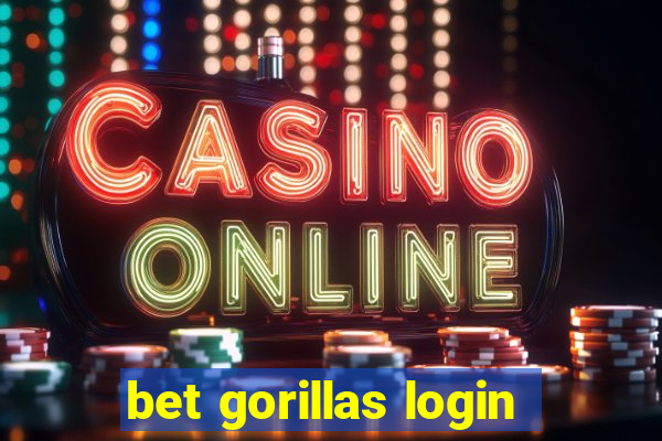 bet gorillas login